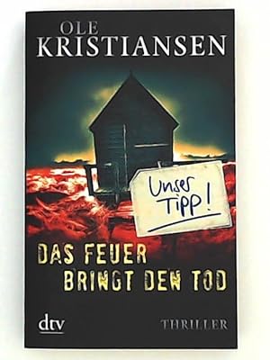 Bild des Verkäufers für Das Feuer bringt den Tod: Thriller (norddeutsche Öko-Krimi-Reihe) zum Verkauf von Leserstrahl  (Preise inkl. MwSt.)