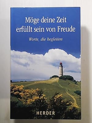 Seller image for Mge deine Zeit erfllt sein von Freude for sale by Leserstrahl  (Preise inkl. MwSt.)