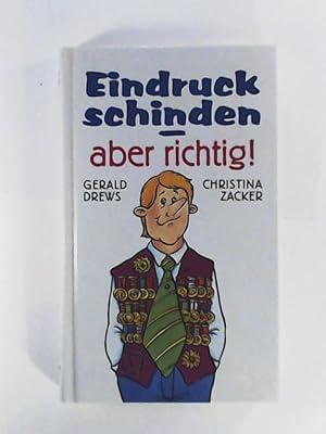 Seller image for Eindruck schinden, aber richtig. Sonderausgabe for sale by Leserstrahl  (Preise inkl. MwSt.)