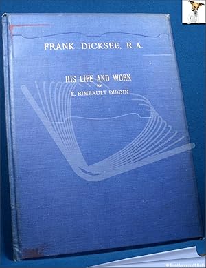 Frank Dicksee: His Life and Work