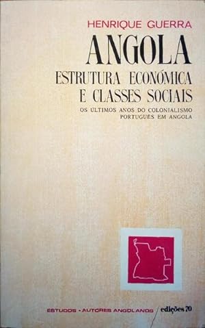 Bild des Verkufers fr ANGOLA: ESTRUTURA ECONMICA E CLASSES SOCIAIS. [4. EDIO] zum Verkauf von Livraria Castro e Silva
