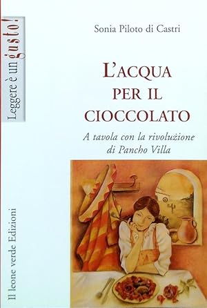 Bild des Verkufers fr L'acqua per il cioccolato zum Verkauf von Librodifaccia