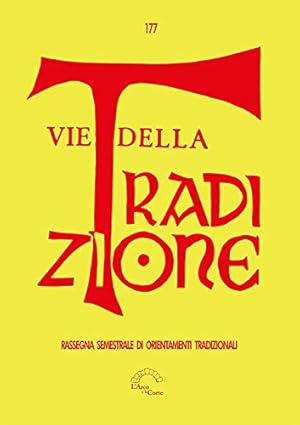 Seller image for Vie della tradizione. Rassegna semestrale di orientamenti tradizionali (2021) (Vol. 177) for sale by MULTI BOOK