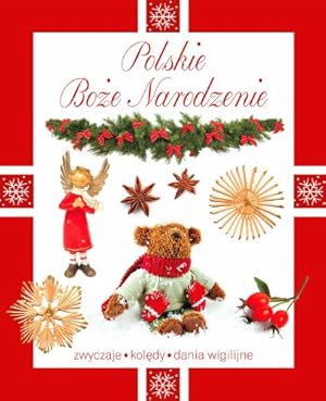 Seller image for Polskie Boze Narodzenie: zwyczaje koledy dania wigilijne for sale by WeBuyBooks