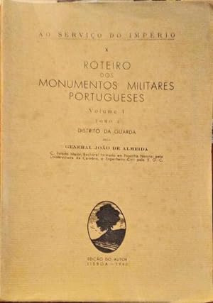 ROTEIRO DOS MONUMENTOS MILITARES PORTUGUESES. [TOMO I EM 3 VOLS.]