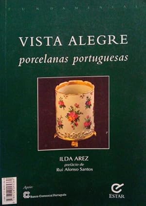 VISTA ALEGRE: PORCELANAS PORTUGUESAS.