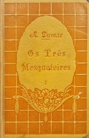 OS TRÊS MOSQUETEIROS. [2 VOLUMES]