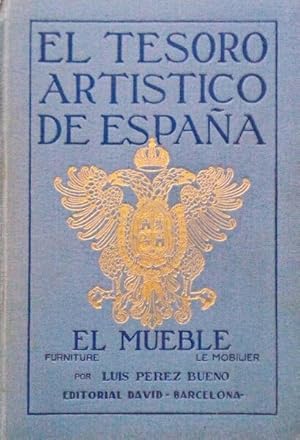 EL MUEBLE - EL TESORO ARTÍSTICO DE ESPAÑA.