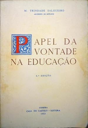 Seller image for PAPEL DA VONTADE NA EDUCA��O. [6.� EDI��O/BRO.] for sale by Livraria Castro e Silva