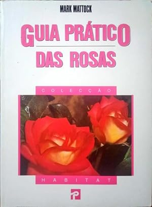 Image du vendeur pour GUIA PRTICO DAS ROSAS. mis en vente par Livraria Castro e Silva