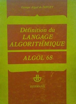 DÉFINITION DU LANGAGE ALGORITHMIQUE, ALGOL 68.