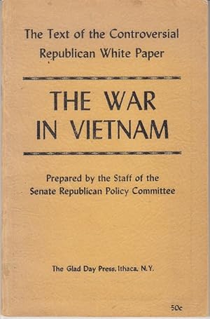 Seller image for The War in Vietnam. The Text of the Controversial Republican White Paper for sale by Monroe Bridge Books, MABA Member