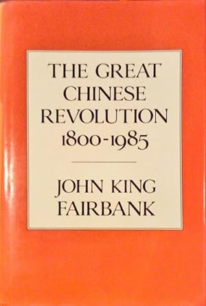 Seller image for THE GREAT CHINESE REVOLUTION: 1800-1985. for sale by Livraria Castro e Silva