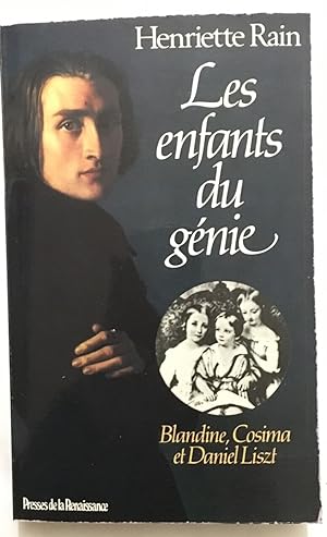 Immagine del venditore per Les enfants du gnie : blandine cosima et daniel liszt venduto da librairie philippe arnaiz