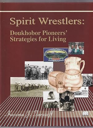Seller image for Spirit Wrestlers Doukhobor Pioneers' Strategies for Living for sale by Riverwash Books (IOBA)