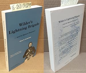 Wilder's Lightening Brigade - And Its Spencer Repeaters