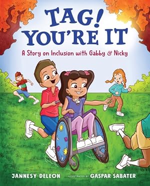 Imagen del vendedor de Tag! You're It : A Story on Inclusion With Gabby & Nicky a la venta por GreatBookPrices