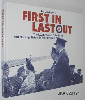 First in, Last Out: The RCAF, Women's Division and Nursing Sisters in World War II