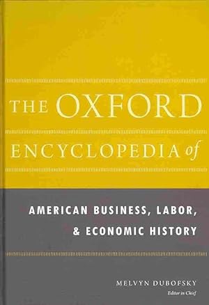 Seller image for The Oxford Encyclopedia of American Business, Labor, and Economic History (Hardcover) for sale by Grand Eagle Retail