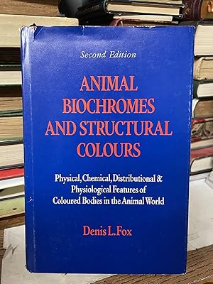 Animal Biochromes and Structural Colours, Second Edition Physical, Chemical, Distributional & Phy...