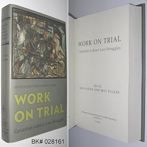 Imagen del vendedor de Work on Trial: Canadian Labour Law Struggles a la venta por Alex Simpson
