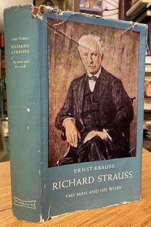 Richard Strauss: The Man and His Work