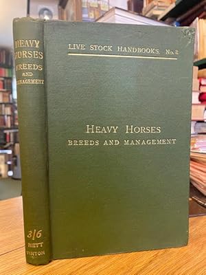 Imagen del vendedor de Heavy Horses; Breeds and Management a la venta por Foster Books - Stephen Foster - ABA, ILAB, & PBFA