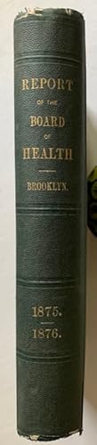 Report of the Board of Health of the City of Brooklyn (1875-1876)