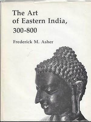 Seller image for The Art of Eastern India, 300-800 for sale by Bishop's Curiosities