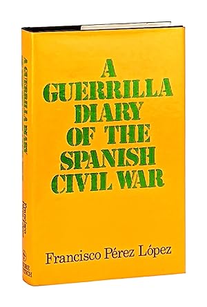 A Guerrilla Diary of the Spanish Civil War