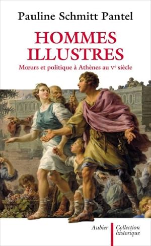 Seller image for Hommes illustres: moeurs et politique Athnes au Ve sicle for sale by WeBuyBooks