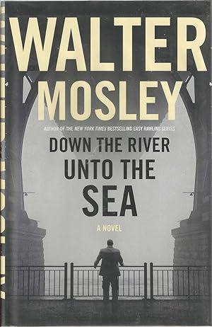 Seller image for Down the River Unto the Sea: A Novel ***SIGNED*** for sale by Bishop's Curiosities