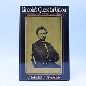 Lincoln's Quest for Union Public and Private Meanings