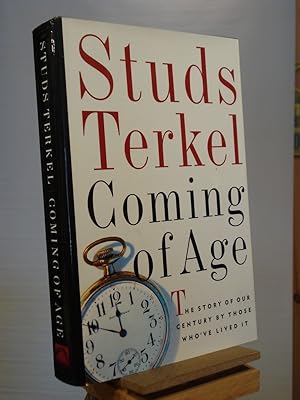 Seller image for Coming of Age: The Story of Our Century by Those Who've Lived it for sale by Henniker Book Farm and Gifts