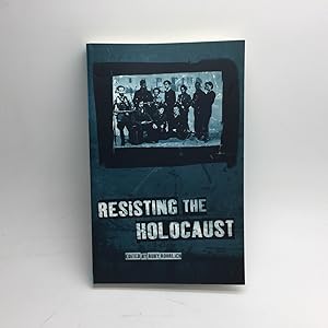 Bild des Verkufers fr RESISTING THE HOLOCAUST. [SIGNED] zum Verkauf von Any Amount of Books