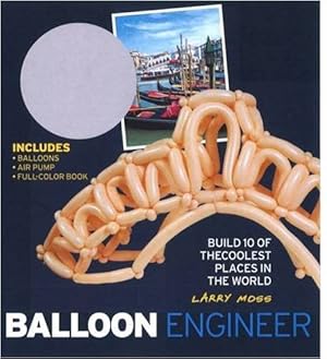 Seller image for Balloon Engineer: Build 10 of the Coolest Places in the World for sale by WeBuyBooks