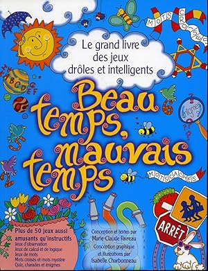 Bild des Verkufers fr Le Grand Livre des jeux drles et intelligents : Beau temps, mauvais temps zum Verkauf von Librairie Le Nord