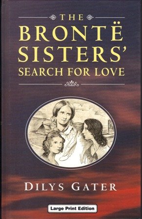 Seller image for The Bronte Sisters Search for Love (Ulverscroft Large Print) for sale by WeBuyBooks