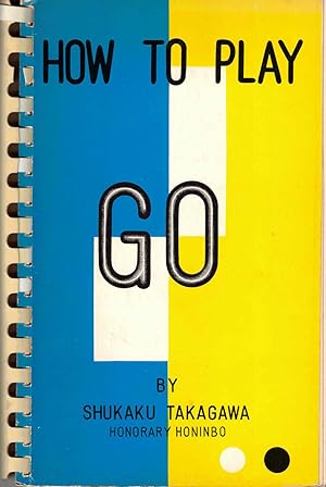 Imagen del vendedor de How to Play Go a la venta por Kenneth Mallory Bookseller ABAA