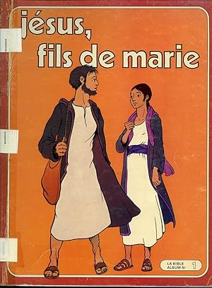 Seller image for Jsus, fils de Marie : La Bible Album No. 1 for sale by Librairie Le Nord