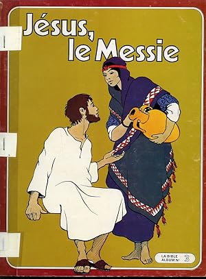 Imagen del vendedor de Jsus, le Messie : La Bible Album No. 3 a la venta por Librairie Le Nord