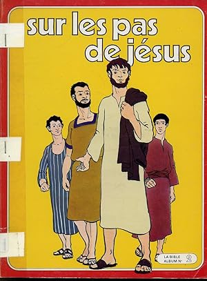 Seller image for Sur les pas de Jsus : La Bible Album No. 2 for sale by Librairie Le Nord