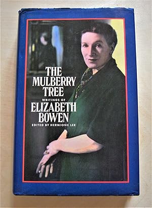 Seller image for The mulberry tree: writings of Elizabeth Bowen / edited by Hermione Lee for sale by RightWayUp Books