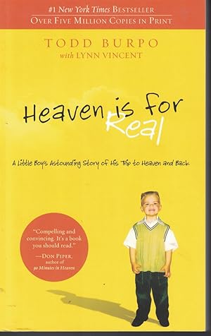 Seller image for Heaven Is For Real A Little Boy's Astounding Story of His Trip to Heaven and Back for sale by Ye Old Bookworm