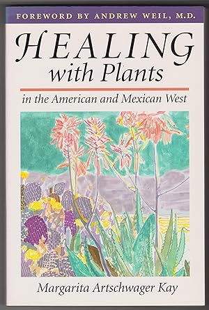 Seller image for Healing with Plants in the American and Mexican West for sale by Bayfront Bookshelf