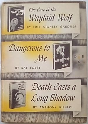 Seller image for The Case of the Waylaid Wolf; Dangerous to Me; Death Casts a Long Shadow for sale by P Peterson Bookseller