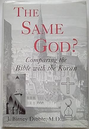 Seller image for The Same God?: Comparing the Bible with the Koran for sale by P Peterson Bookseller