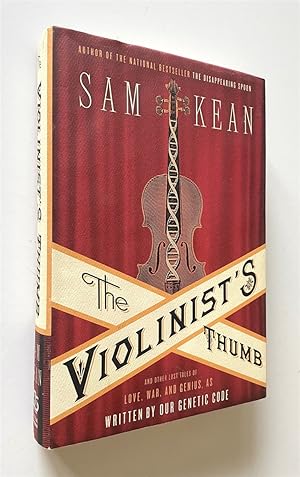 The Violinist's Thumb And Other Lost Tales of Love, War, and Genius, As Written by Our Genetic Code