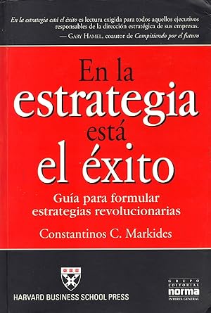 Imagen del vendedor de En La Estrategia Est El xito. Gua Para Formular Estrategias Revolucionarias (Spanish Edition) a la venta por Von Kickblanc