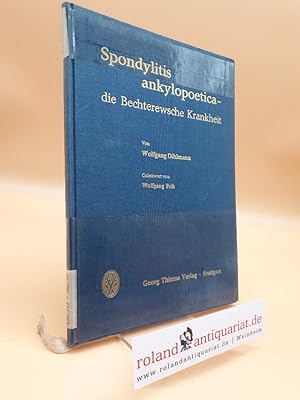 Seller image for Spondylitis ankylosans, die Bechterewsche Krankheit for sale by Roland Antiquariat UG haftungsbeschrnkt